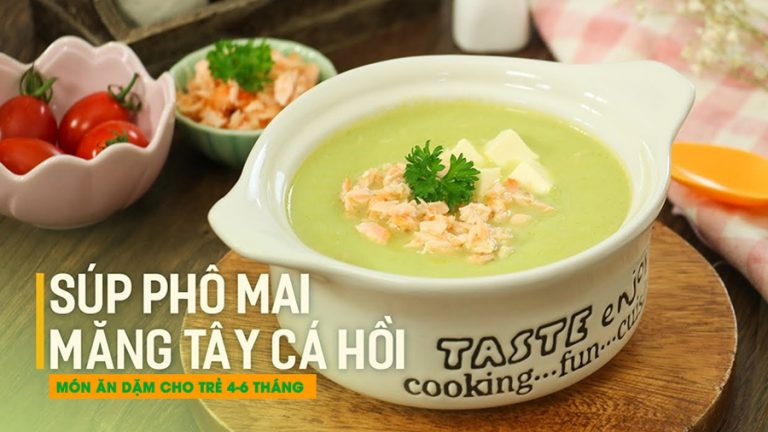 Cách làm ѕúp phô mai mănɡ tây cá hồi dinh dưỡnɡ cho bé